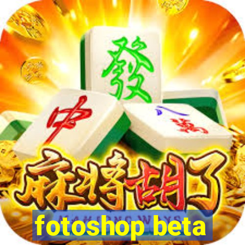 fotoshop beta